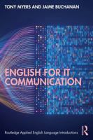 English for IT Communication (Routledge Applied English Language Introductions) 1032647493 Book Cover