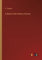 A Sketch of the History of Orissa 3368184121 Book Cover