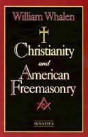 Christianity and American Freemasonry 0879734841 Book Cover