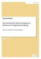 Die Betriebliche Alterversorgung Im Rahmen Der Entgeltumwandlung 3838684451 Book Cover