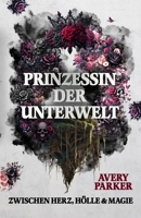 Prinzessin der Unterwelt: Zwischen Herz, Hölle & Magie 3911684053 Book Cover