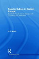 Popular Sufism in Eastern Europe: Sufi Brotherhoods and the Dialogue with Christianity and 'Heterodoxy' 0415665140 Book Cover