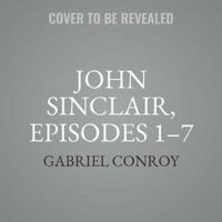 John Sinclair, Episodes 1-7 1982561122 Book Cover
