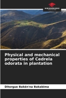 Physical and mechanical properties of Cedrela odorata in plantation 6205973707 Book Cover