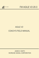 AGILE V2 COACH'S FIELD MANUAL 1735858129 Book Cover