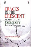 Cracks in the Crescent : An Appraisal of Pakistan`s Enduring Fault Lines 8199772883 Book Cover
