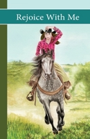Rejoice with Me 0984724265 Book Cover