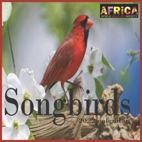 Songbirds calendar 2022: 12 Month Mini Calendar from Jan 2022 to Dec 2022, Cute Gift Idea - Pictures in Every Month B096TJQPXD Book Cover