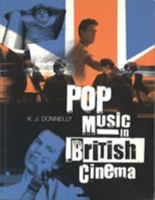 Pop Music in British Cinema: A Chronicle (BFI Film Classics) 0851708625 Book Cover