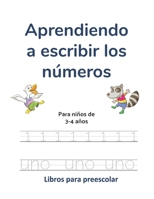 Aprendiendo a escribir los números: Para niños de 3-4 años (Libros de preescolar) 1657659755 Book Cover