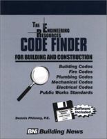 The Engineering Resources Code Finder for Building and Construction: Building Codes/Fire Codes/Plumbing Codes/Mechanical Codes/Electrical Codes/Public 1557013500 Book Cover