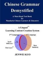 Chinese Grammar Demystified: A Must-Read Tool Book for Mandarin Chinese Learners & Educators 1387753991 Book Cover
