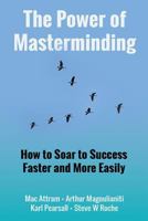 The Power of Masterminding 095718266X Book Cover