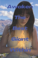 Awaken the best giant within B0BGNMDB1S Book Cover
