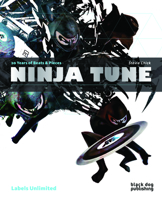 Ninja Tune: 20 Years of Beats & Pieces 1907317007 Book Cover