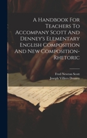 A Handbook For Teachers To Accompany Scott And Denney's Elementary English Composition And New Composition-rhetoric 1020464097 Book Cover