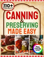 Canning & Preserving: The Beginner’s Guide to Saving Food, Cutting Grocery Costs, and Taking Control of Your Health—One Jar at a Time B0FN3JNW6T Book Cover