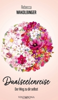Dualseelenreise: Der Weg zu dir selbst (German Edition) 3903574333 Book Cover
