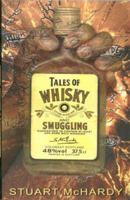 Tales of Whisky and Smuggling 1899863818 Book Cover