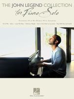 The John Legend Collection for Piano Solo: Intermediate to Advanced Level 1495093336 Book Cover