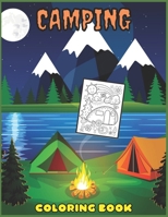Camping Coloring book: for Kids and adults fun, easy and relaxed superb and high-quality images B09TKRQVLV Book Cover