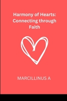 Harmony of Hearts: Connecting through Faith 7253339908 Book Cover