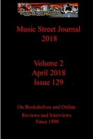 Music Street Journal 2018: Volume 2 - April 2018 - Issue 129 Hardcover Edition 138764338X Book Cover