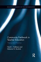 Community Fieldwork in Teacher Education: Theory and Practice 1138084689 Book Cover