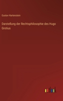Darstellung der Rechtsphilosophie des Hugo Grotius 3368500430 Book Cover