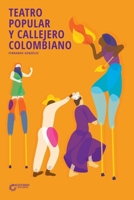 Teatro popular y callejero colombiano B003A7ZYV0 Book Cover