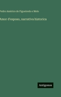 Amor d'esposo, narrativa historica (Italian Edition) 3563932638 Book Cover