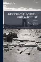 Griechische Formen- Und Satzlehre 1246271222 Book Cover