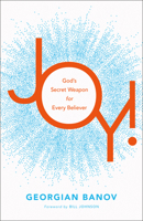 Joy!: God's Secret Weapon for Every Believer 0800799771 Book Cover