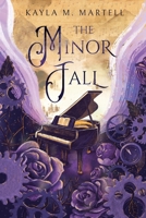 The Minor Fall: On the West Coast of Ireland, enter a world of forgotten magic, memories, and soulmates 1036913104 Book Cover