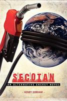 Secotan: An Alternative Energy Novel 0615434924 Book Cover