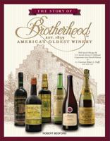 The Story of Brotherhood, America's Oldest Winery 0982520859 Book Cover