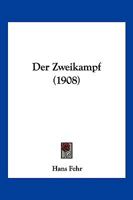 Der Zweikampf (1908) 1160865264 Book Cover