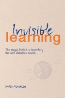 Invisible Learning B08P3QVXNQ Book Cover