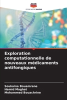 Exploration computationnelle de nouveaux médicaments antifongiques (French Edition) 6207617509 Book Cover
