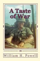 A Taste of War: An Infantry Platoon Leaders Recollections of a Year in Vietnam 1442145323 Book Cover