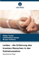 Leiden - die Erfahrung des kranken Menschen in der Palliativmedizin (German Edition) 6206644472 Book Cover