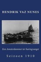 Een Amsterdammer Ter Haringvangst: Seizoen 1910 1981960848 Book Cover