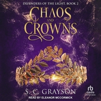 Chaos and Crowns (Defenders of the Light) B0DBK7BQLG Book Cover
