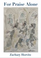 For Praise Alone 1734699426 Book Cover