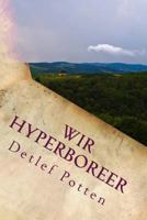 Wir Hyperboreer 1546804633 Book Cover