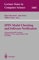 SPIN Model Checking and Software Verification: 7th International SPIN Workshop Stanford, CA, USA, August 30 - September 1, 2000 Proceedings 3540410309 Book Cover
