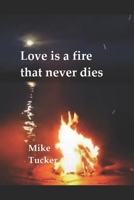 Love is a fire that never dies B08N9BYB1K Book Cover