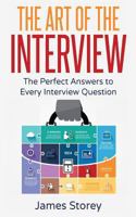 Interview: The Art of the Interview: The Perfect Answers to Every Interview Question 1536856622 Book Cover