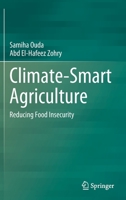 Climate-Smart Agriculture: Reducing Food Insecurity 3030931102 Book Cover