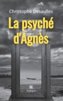La psyché d'Agnès B0C6L8N2FK Book Cover